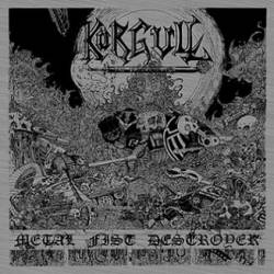 Körgull The Exterminator : Metal Fist Destroyer